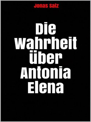 cover image of Die Wahrheit über Antonia Elena